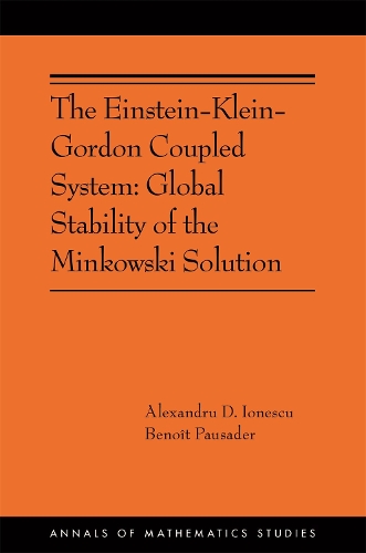 [object Object] «The Einstein-Klein-Gordon Coupled System: Global Stability of the Minkowski Solution: (AMS-213)», авторів Александру Д. Іонеску, Бенуа Паузадер - фото №1