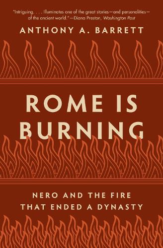 Бумажная книга «Rome Is Burning: Nero and the Fire That Ended a Dynasty», автор Энтони А. Барретт - фото №1