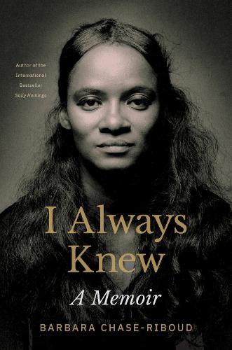 Бумажная книга «I Always Knew: A Memoir», автор Барбара Чейз-Рибу - фото №1