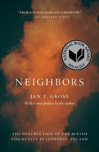 Бумажная книга «Neighbors: The Destruction of the Jewish Community in Jedwabne, Poland», автор Ян Т. Гросс - фото №1