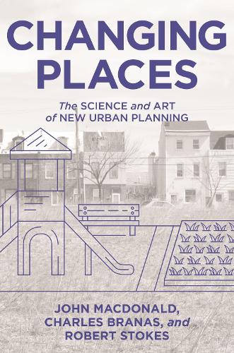Бумажная книга «Changing Places: The Science and Art of New Urban Planning», автор Джон Макдональд - фото №1