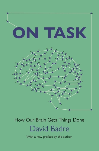 Бумажная книга «On Task: How Our Brain Gets Things Done», автор Дэвид Бадре - фото №1