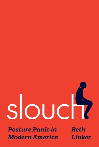 Бумажная книга «Slouch: Posture Panic in Modern America» - фото №1