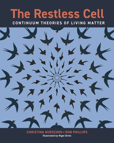Бумажная книга «The Restless Cell: Continuum Theories of Living Matter», авторов Кристина Хьюшен, Роб Филлипс - фото №1
