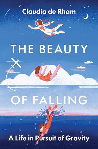 Бумажная книга «The Beauty of Falling: A Life in Pursuit of Gravity», автор Клаудия де Рэм - фото №1