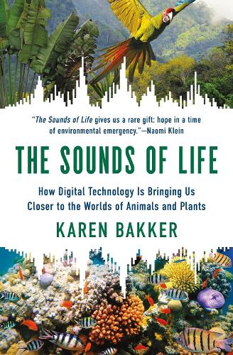 [object Object] «The Sounds of Life: How Digital Technology Is Bringing Us Closer to the Worlds of Animals and Plants», автор Карен Баккер - фото №1