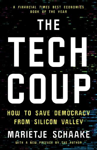 Бумажная книга «The Tech Coup: How to Save Democracy from Silicon Valley», автор Мариетье Шааке - фото №1