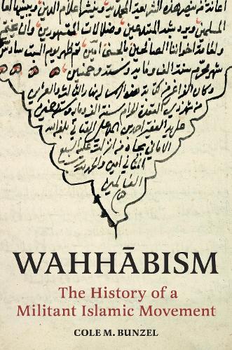 Бумажная книга «Wahhābism: The History of a Militant Islamic Movement», автор Коул М. Бунцель - фото №1