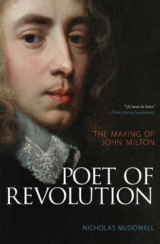 Бумажная книга «Poet of Revolution: The Making of John Milton», автор Николас Макдауэлл - фото №1