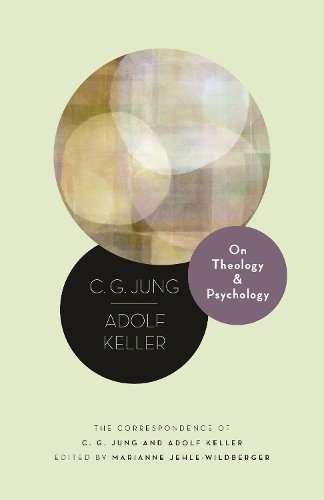 Бумажная книга «On Theology and Psychology: The Correspondence of C. G. Jung and Adolf Keller», авторов Адольф Келлер, Карл Густав Юнг - фото №1