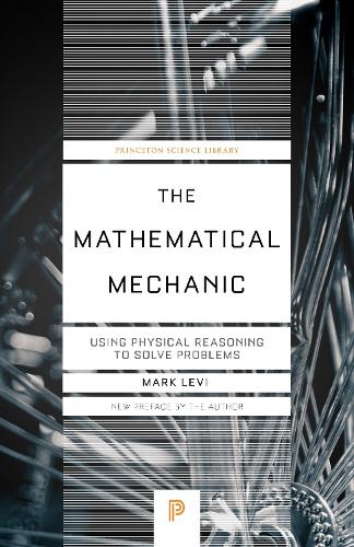 [object Object] «The Mathematical Mechanic: Using Physical Reasoning to Solve Problems», автор Марк Леві - фото №1
