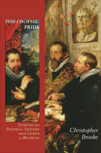 Бумажная книга «Philosophic Pride: Stoicism and Political Thought from Lipsius to Rousseau», автор Кристофер Брук - фото №1