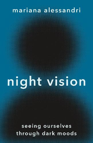 Паперова книга «Night Vision: Seeing Ourselves through Dark Moods», автор Маріанна Алессандрі - фото №1