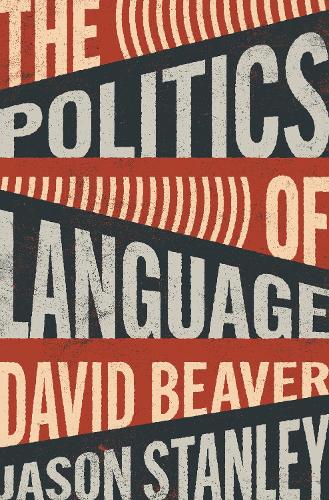Бумажная книга «The Politics of Language», авторов Дэвид Бивер, Джейсон Стэнли - фото №1
