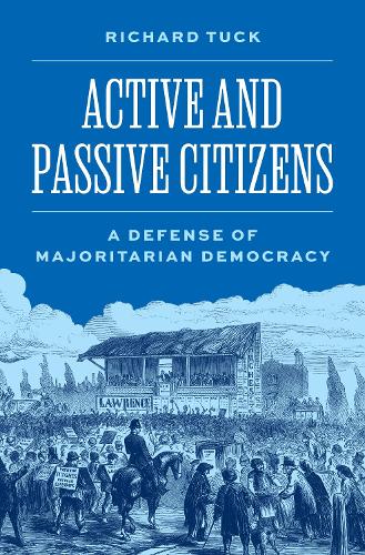 Бумажная книга «Active and Passive Citizens: A Defense of Majoritarian Democracy», автор Ричард Тук - фото №1