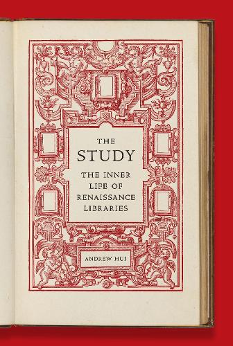 Бумажная книга «The Study: The Inner Life of Renaissance Libraries», автор Эндрю Хуи - фото №1
