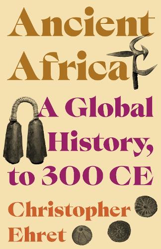 Бумажная книга «Ancient Africa: A Global History, to 300 CE», автор Кристофер Эрет - фото №1