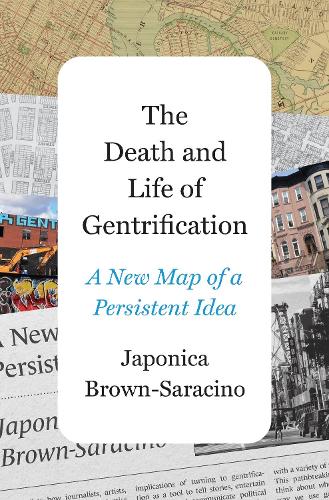 Бумажная книга «The Death and Life of Gentrification: A New Map of a Persistent Idea», автор Японика Браун-Сарацино - фото №1