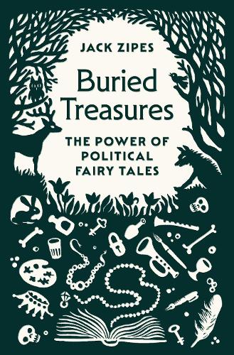 Бумажная книга «Buried Treasures: The Power of Political Fairy Tales», автор Джек Зайпс - фото №1