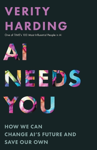Paper book «AI Needs You: How We Can Change AI's Future and Save Our Own», author Verity Harding - фото №1