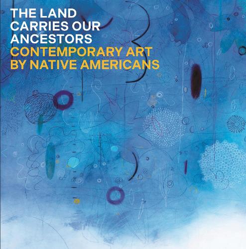 Бумажная книга «The Land Carries Our Ancestors: Contemporary Art by Native Americans», авторов Жон Квик-ту-Си Смит, Джой Харджо, Шана Бушихед Кондилл, Хизер Ахтон - фото №1