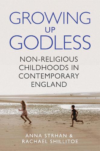 Бумажная книга «Growing Up Godless: Non-Religious Childhoods in Contemporary England», автор Анна Стрхан - фото №1
