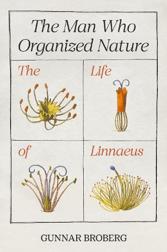 Бумажная книга «The Man Who Organized Nature: The Life of Linnaeus», автор Гуннар Броберг - фото №1