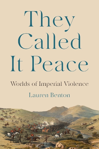 Бумажная книга «They Called It Peace: Worlds of Imperial Violence», автор Лорен Бентон - фото №1