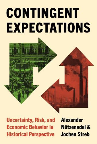 Paper book «Contingent Expectations: Uncertainty, Risk, and Economic Behavior in Historical Perspective», author Alexander Nützenadel - фото №1