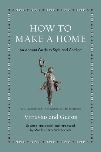 Бумажная книга «How to Make a Home: An Ancient Guide to Style and Comfort», автор Витрувий - фото №1