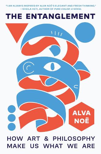 Паперова книга «The Entanglement: How Art and Philosophy Make Us What We Are», автор Альва Ное - фото №1