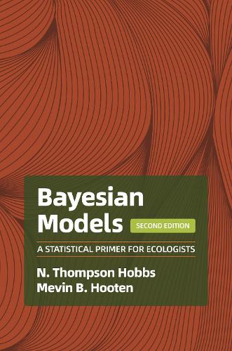 Паперова книга «Bayesian Models: A Statistical Primer for Ecologists, 2nd Edition», авторів Мевін Б. Хутен, Н. Томпсон Хоббс - фото №1
