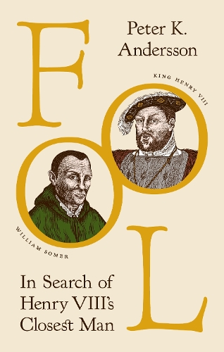 Бумажная книга «Fool: In Search of Henry VIII's Closest Man», автор Питер К. Андерссон - фото №1