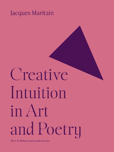Бумажная книга «Creative Intuition in Art and Poetry», автор Жак Маритен - фото №1