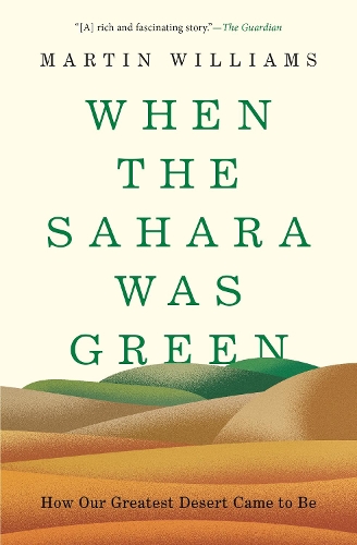 [object Object] «When the Sahara Was Green: How Our Greatest Desert Came to Be», автор Мартін Вільямс - фото №1