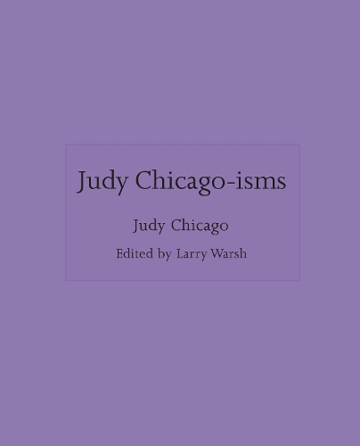 Паперова книга «Judy Chicago-isms», автор Джуді Чікаго - фото №1