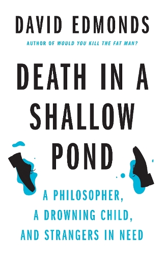 Бумажная книга «Death in a Shallow Pond: A Philosopher, a Drowning Child, and Strangers in Need», автор Дэвид Эдмондс - фото №1