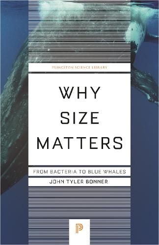[object Object] «Why Size Matters: From Bacteria to Blue Whales», автор Джон Тайлер Боннер - фото №1