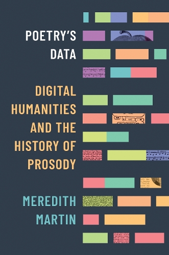 Паперова книга «Poetry's Data: Digital Humanities and the History of Prosody», автор Мередіт Мартін - фото №1