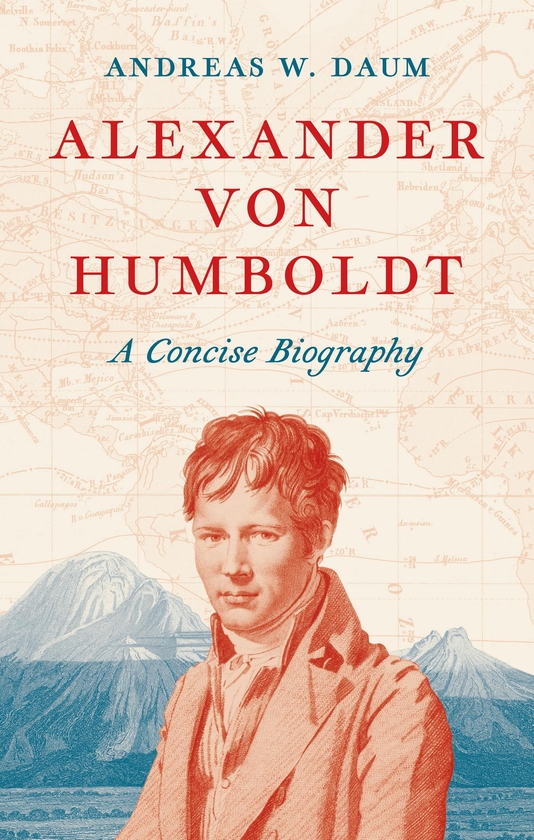 Бумажная книга «Alexander von Humboldt: A Concise Biography», автор Андреас В. Даум - фото №1
