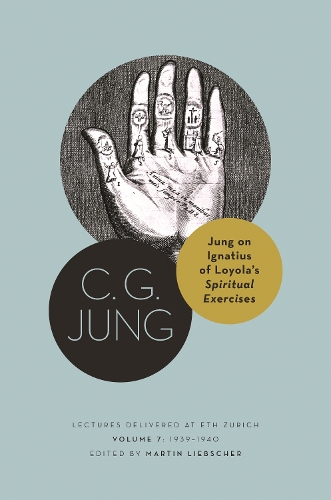 Паперова книга «Jung on Ignatius of Loyola’s Spiritual Exercises: Lectures Delivered at ETH Zurich, Volume 7: 1939–1940», автор Карл Густав Юнг - фото №1