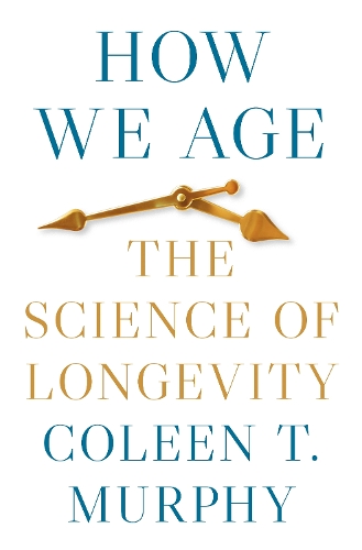 Бумажная книга «How We Age: The Science of Longevity», автор Колин Т. Мерфи - фото №1