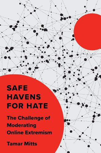 [object Object] «Safe Havens for Hate: The Challenge of Moderating Online Extremism», автор Тамар Міттс - фото №1