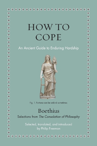 Паперова книга «How to Cope: An Ancient Guide to Enduring Hardship», автор Боецій - фото №1