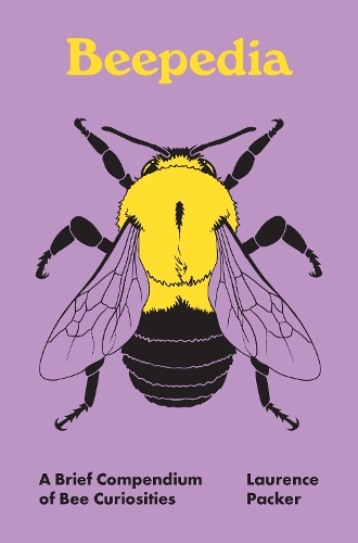 Бумажная книга «Beepedia: A Brief Compendium of Bee Curiosities», автор Лоуренс Пакер - фото №1