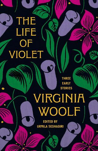 Бумажная книга «The Life of Violet: Three Early Stories», автор Вирджиния Вулф - фото №1