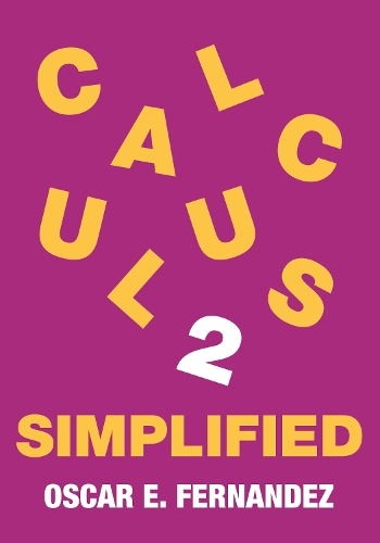 Бумажная книга «Calculus 2 Simplified: Integration and Infinite Series», автор Оскар Э. Фернандес - фото №1
