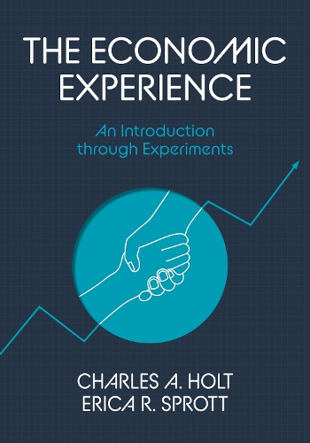 Бумажная книга «The Economic Experience: An Introduction through Experiments», автор Чарльз А. Холт - фото №1
