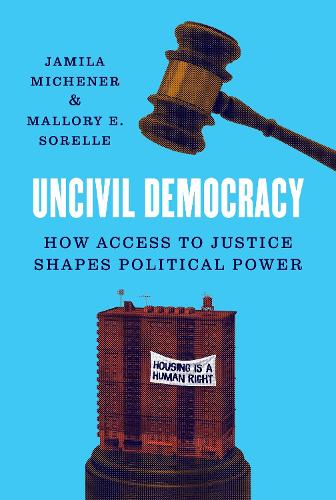 Бумажная книга «Uncivil Democracy: How Access to Justice Shapes Political Power», автор Мэллори Э. Сорелле - фото №1