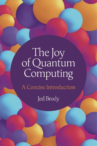 Бумажная книга «The Joy of Quantum Computing: A Concise Introduction», автор Джед Броуди - фото №1